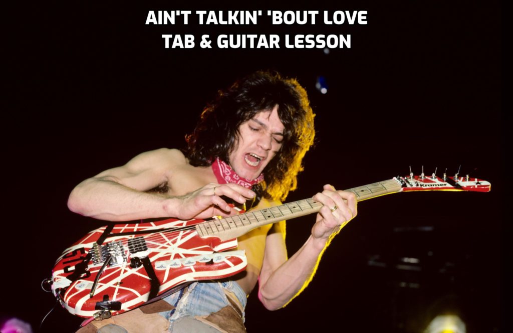 aint talkin bout love tab and guitar lesson