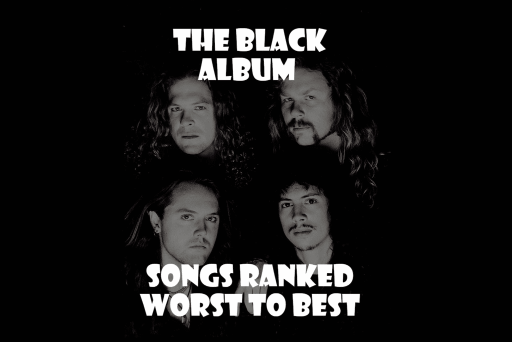the-black-album-metallica-songs-ranked-worst-to-best